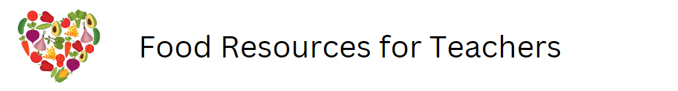 Food Resources for Teachres